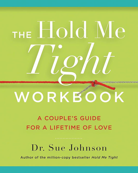 The Hold Me Tight Workbook, A Couple’s Guide For a Lifetime of Love image 0