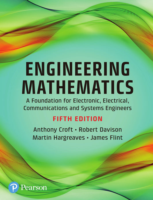 Engineering Mathematics, A Foundation for Electronic, Electrical, Communications and Systems Engineers image 0