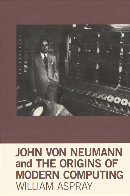 John Von Neumann and the Origins of Modern Computing image 0