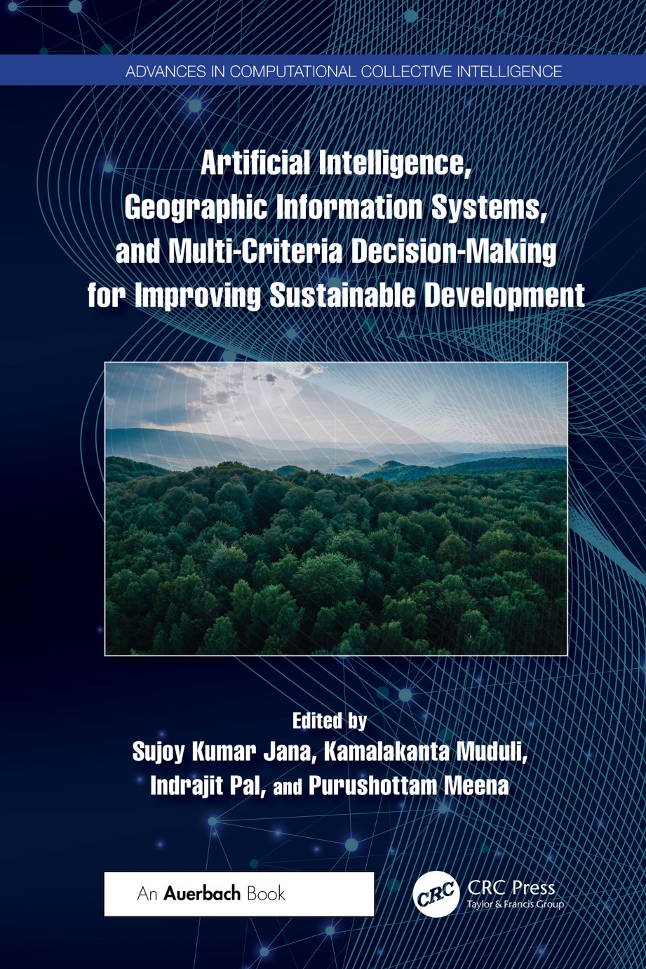 Artificial Intelligence, Geographic Information Systems, and Multi-Criteria Decision-Making for Improving Sustainable Development image 0