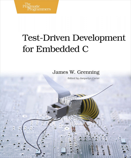 Test Driven Development for Embedded C image 0