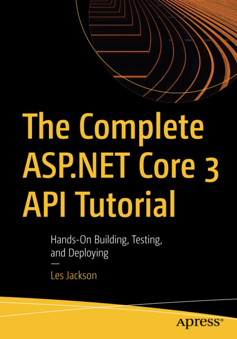 The Complete ASP.NET Core 3 API Tutorial image 0