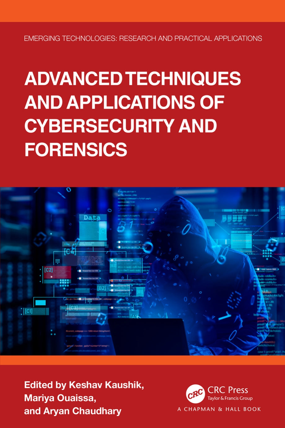 Advanced Techniques and Applications of Cybersecurity and Forensics image 0