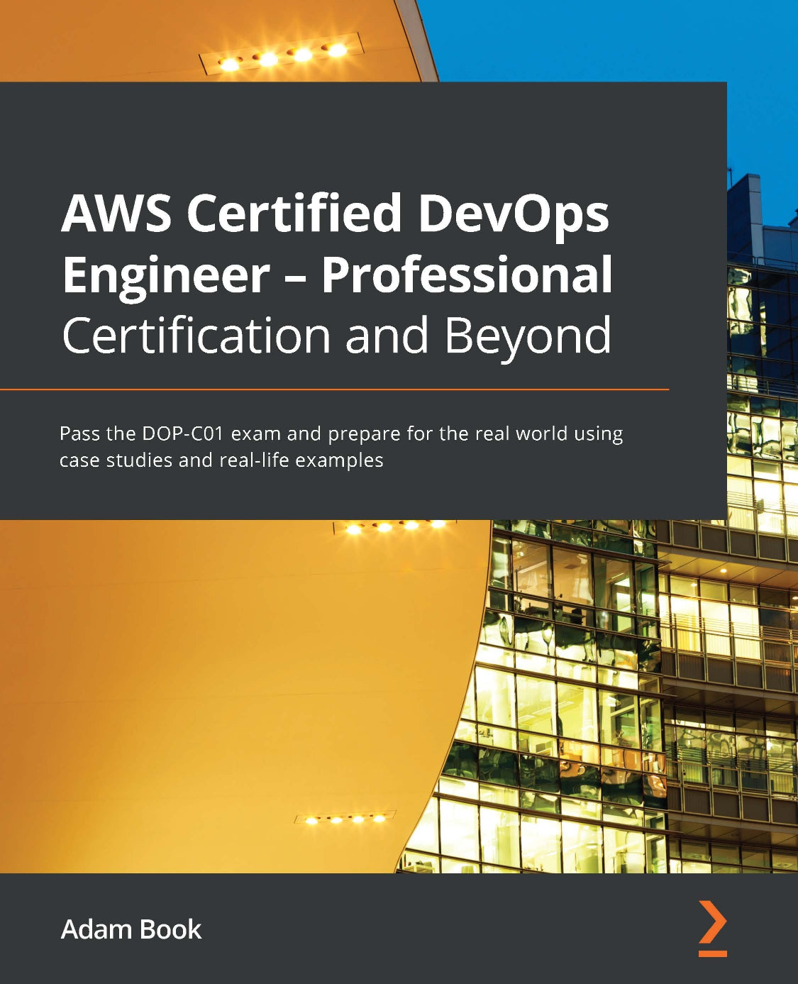 AWS Certified DevOps Engineer, Professional Certification and Beyond image 0