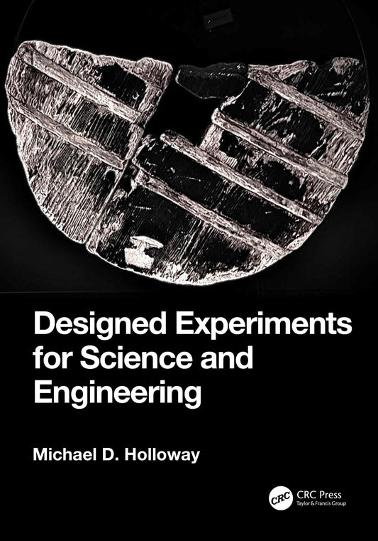 Designed Experiments for Science and Engineering image 0