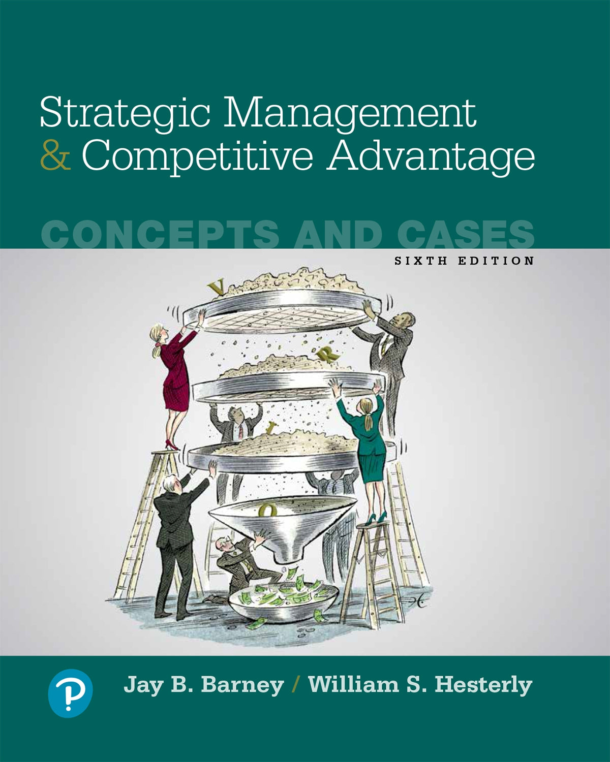 Strategic Management & Competitive Advantage, Concepts and Cases image 0