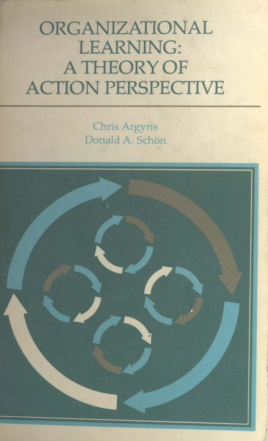 Organizational Learning, A Theory of Action Perspective image 0