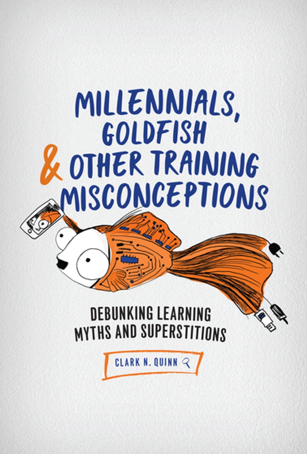 Millennials, Goldfish & Other Training Misconceptions image 0
