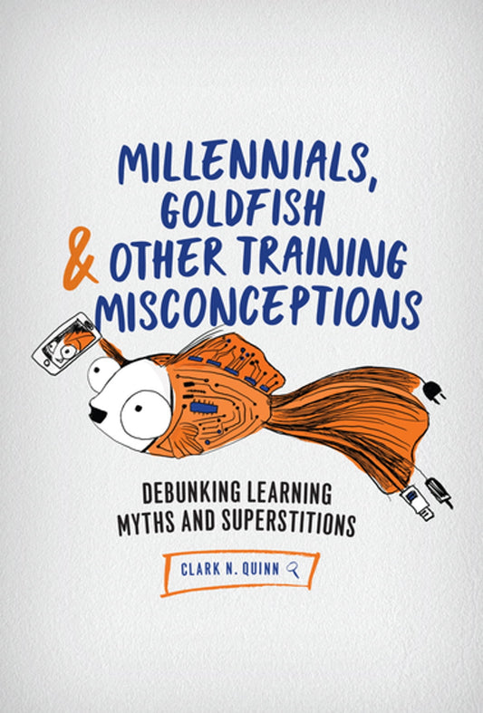 Millennials, Goldfish & Other Training Misconceptions image 0