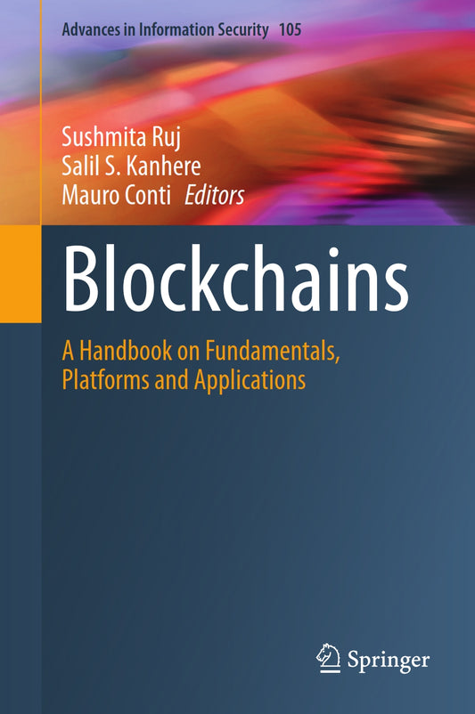 Blockchains, A Handbook on Fundamentals, Platforms and Applications image 0