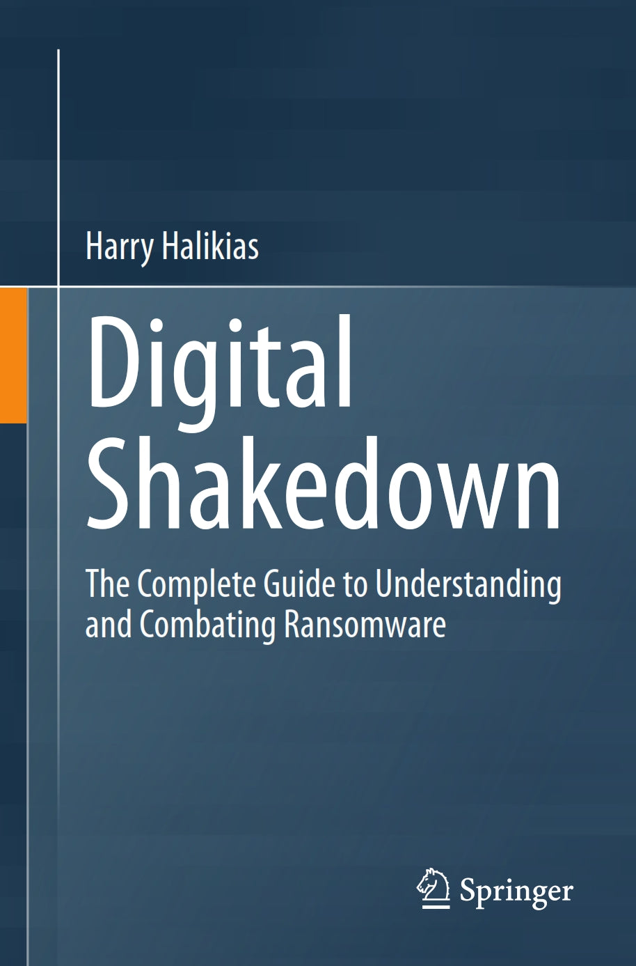 Digital Shakedown, The Complete Guide to Understanding and Combating Ransomware image 0