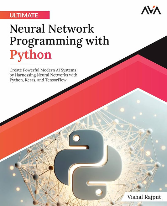 Ultimate Neural Network Programming with Python image 0