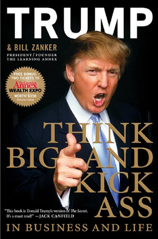 Trump, Think BIG and Kick Ass in Business and Life image 0