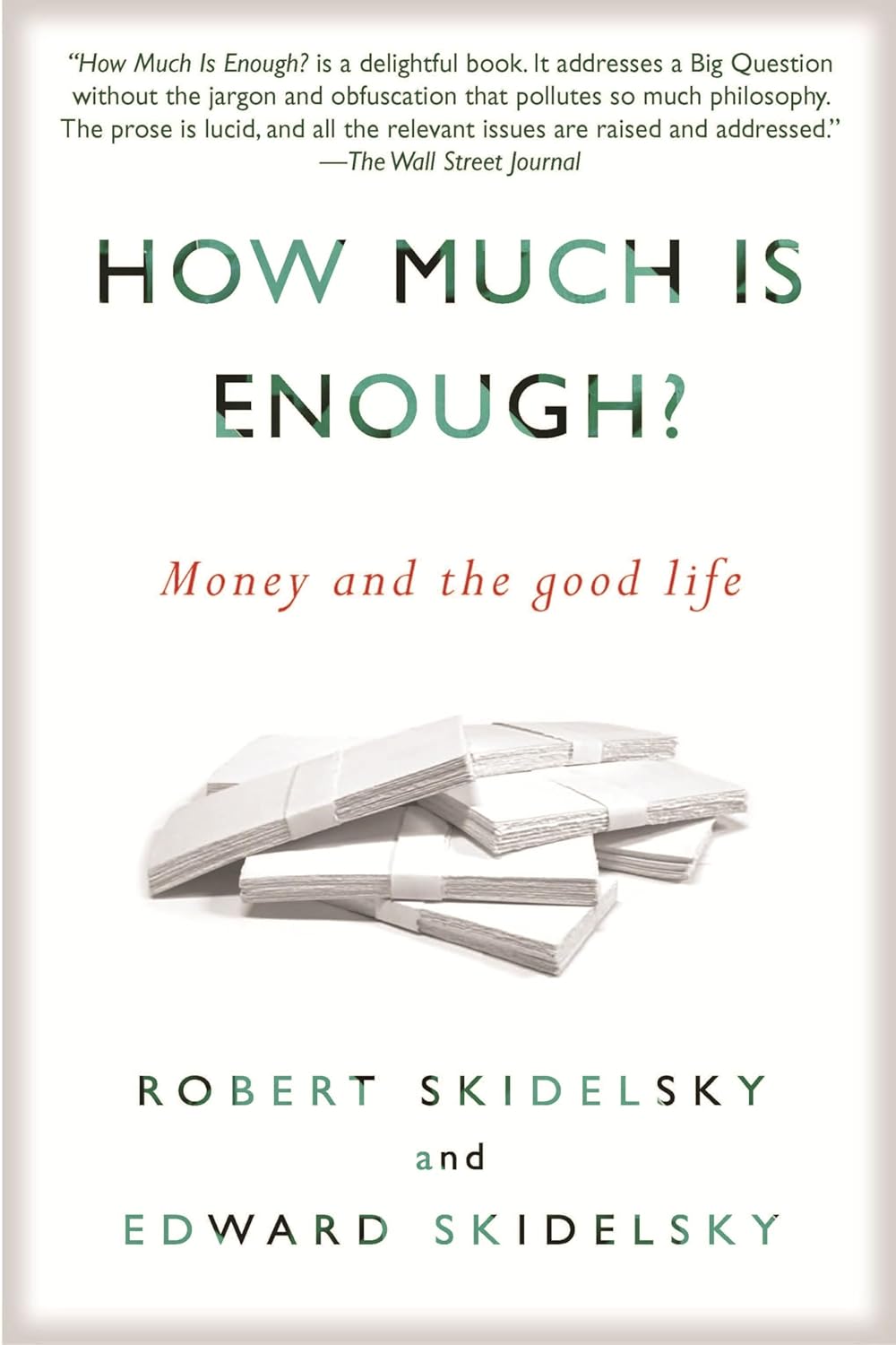 How Much is Enough, Money and the Good Life image 0