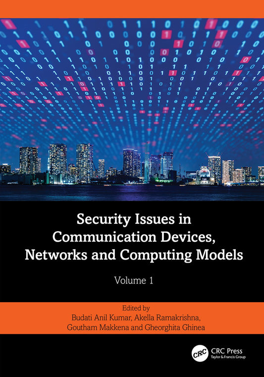 Security Issues in Communication Devices, Networks and Computing Models, Volume 1 image 0