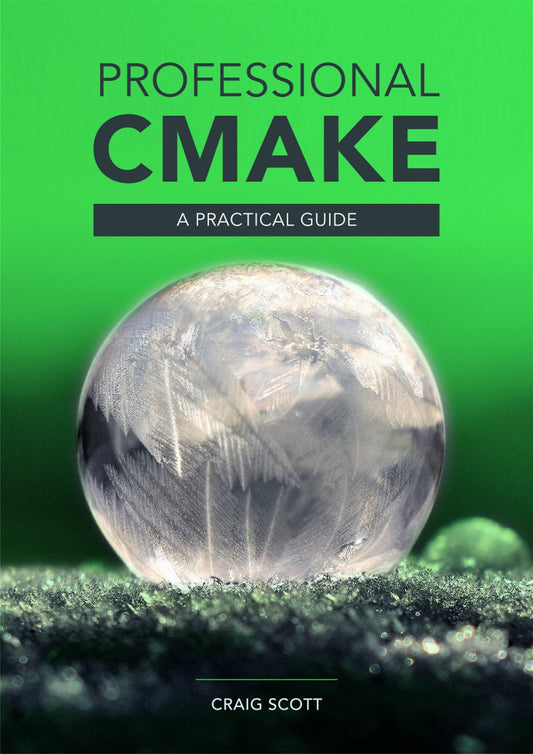 Professional CMake, A Practical Guide image 0