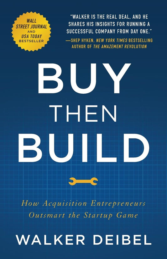 Buy Then Build, How Acquisition Entrepreneurs Outsmart the Startup Game image 0