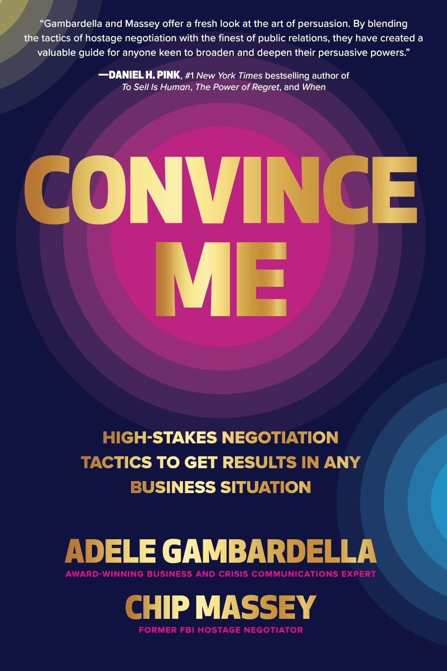Convince Me, High-Stakes Negotiation Tactics to Get Results in Any Business Situation image 0