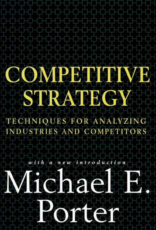 Competitive Strategy, Techniques for Analyzing Industries and Competitors image 0