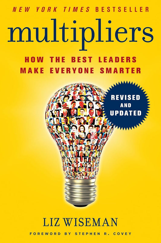 Multipliers, How the Best Leaders Make Everyone Smarter image 0