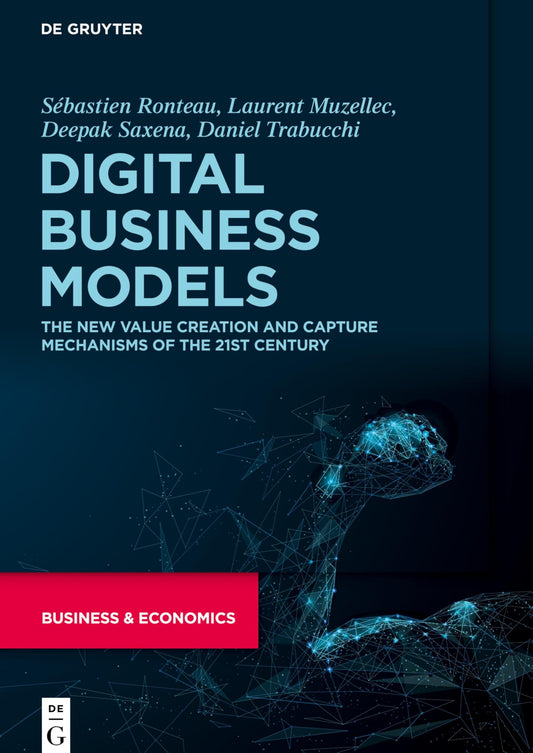 Digital Business Models, The New Value Creation and Capture Mechanisms of the 21st Century image 0