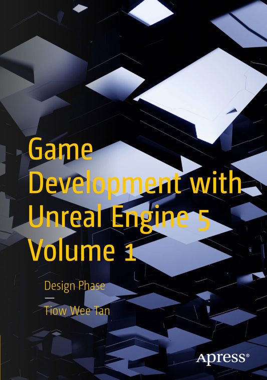 Game Development with Unreal Engine 5, Volume 1 Design Phase image 0