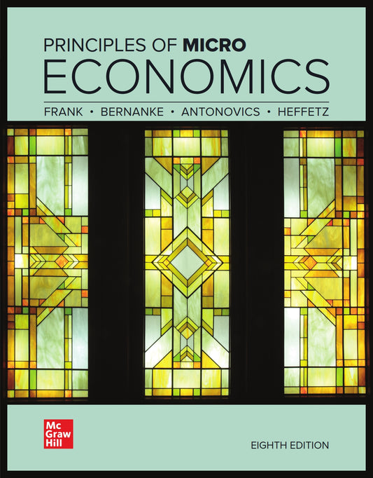 Principles of Microeconomics, Frank, Bernanke, Antonovics & Heffetz image 0
