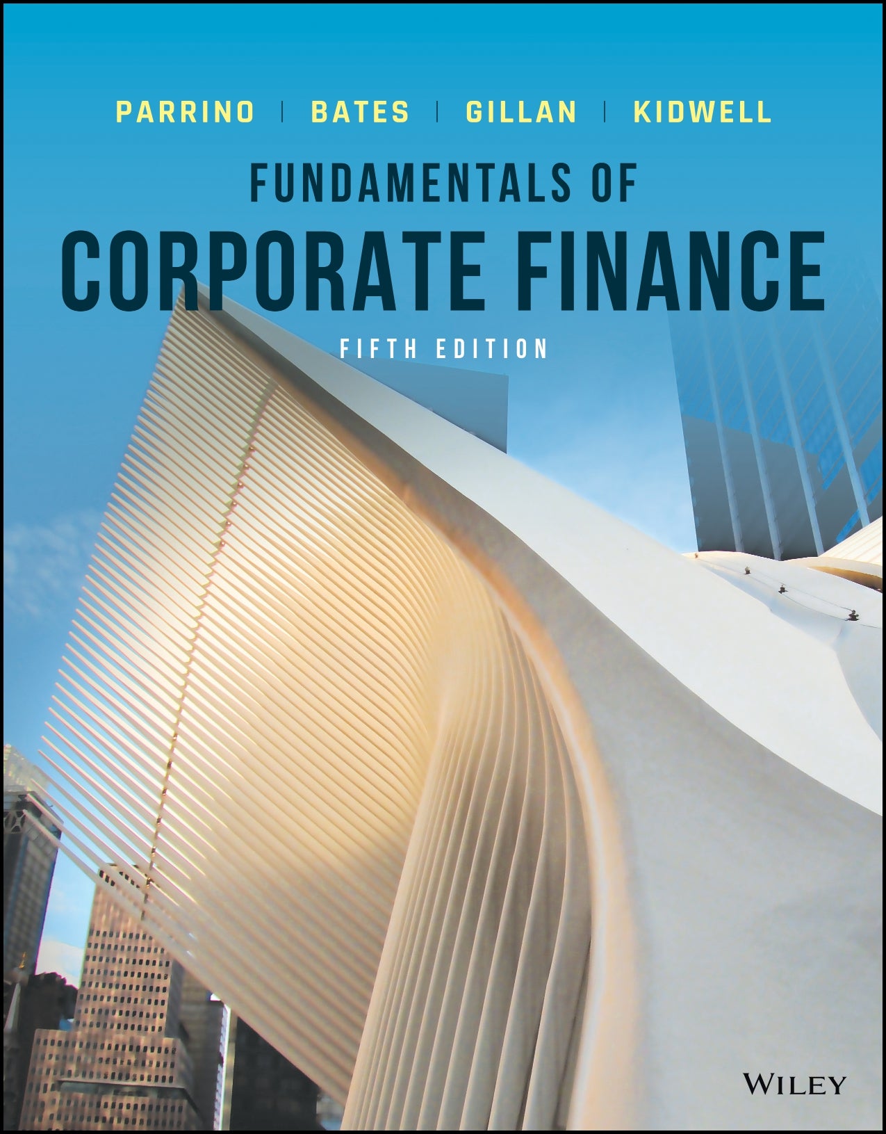 Fundamentals of Corporate Finance, Parrino, Bates, Gillan, Kidwell image 0