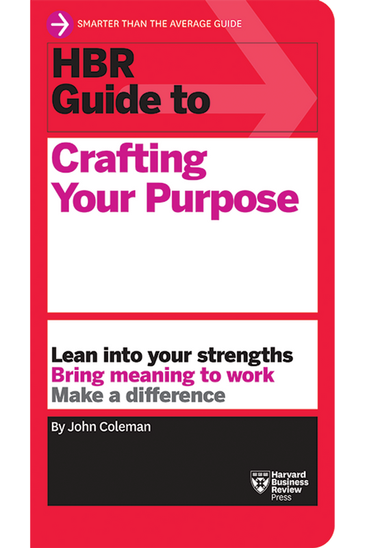 HBR Guide to Crafting Your Purpose image 0