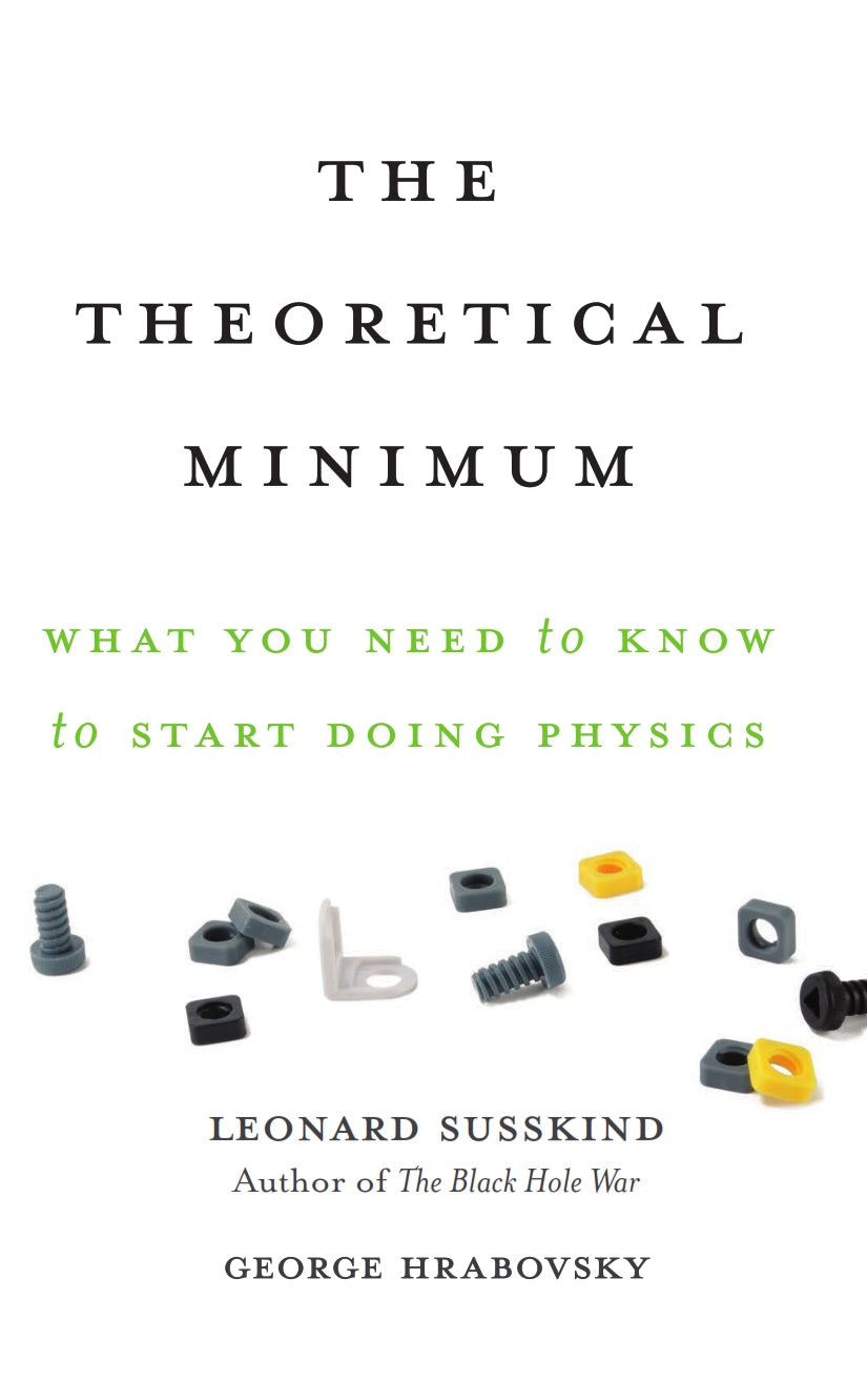 The Theoretical Minimum, What You Need to Know to Start Doing Physics image 0