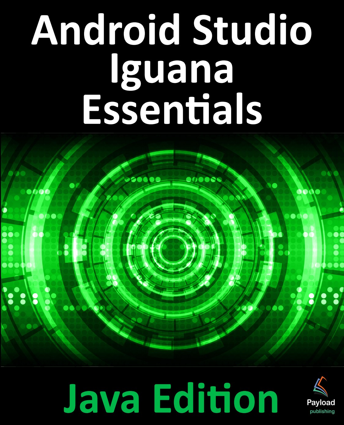 Android Studio Iguana Essentials, Java Edition image 0