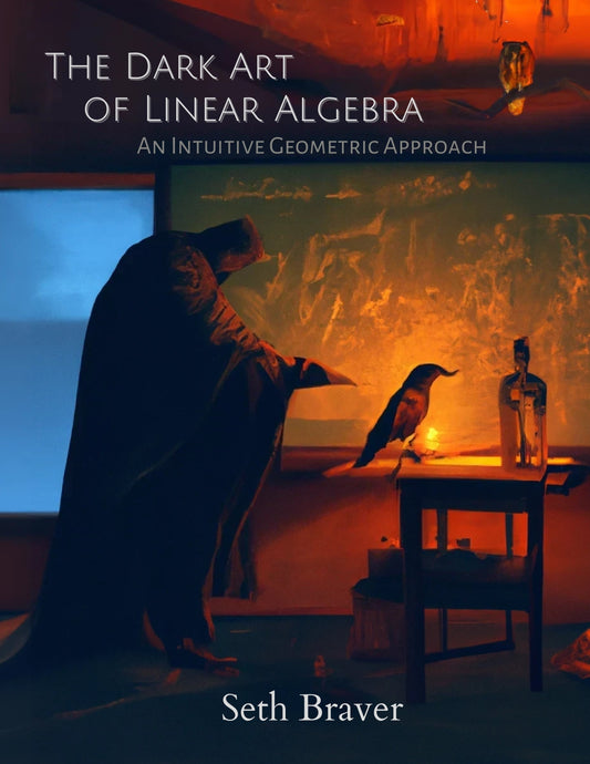 The Dark Art of Linear Algebra, An Intuitive Geometric Approach image 0