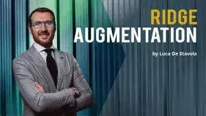 Ridge Augmentation – Luca De Stavola